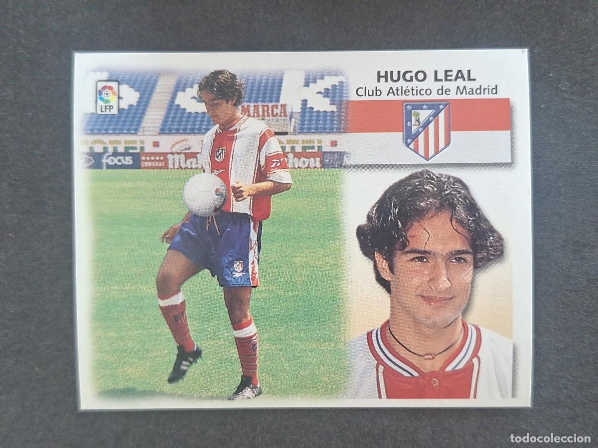 Cromos de f&uacute;tbol: L5 HUGO LEAL ATLETICO DE MADRID COLOCA LIGA ESTE 1999 2000 99 00 NUNCA PEGADO SIN PEGAR