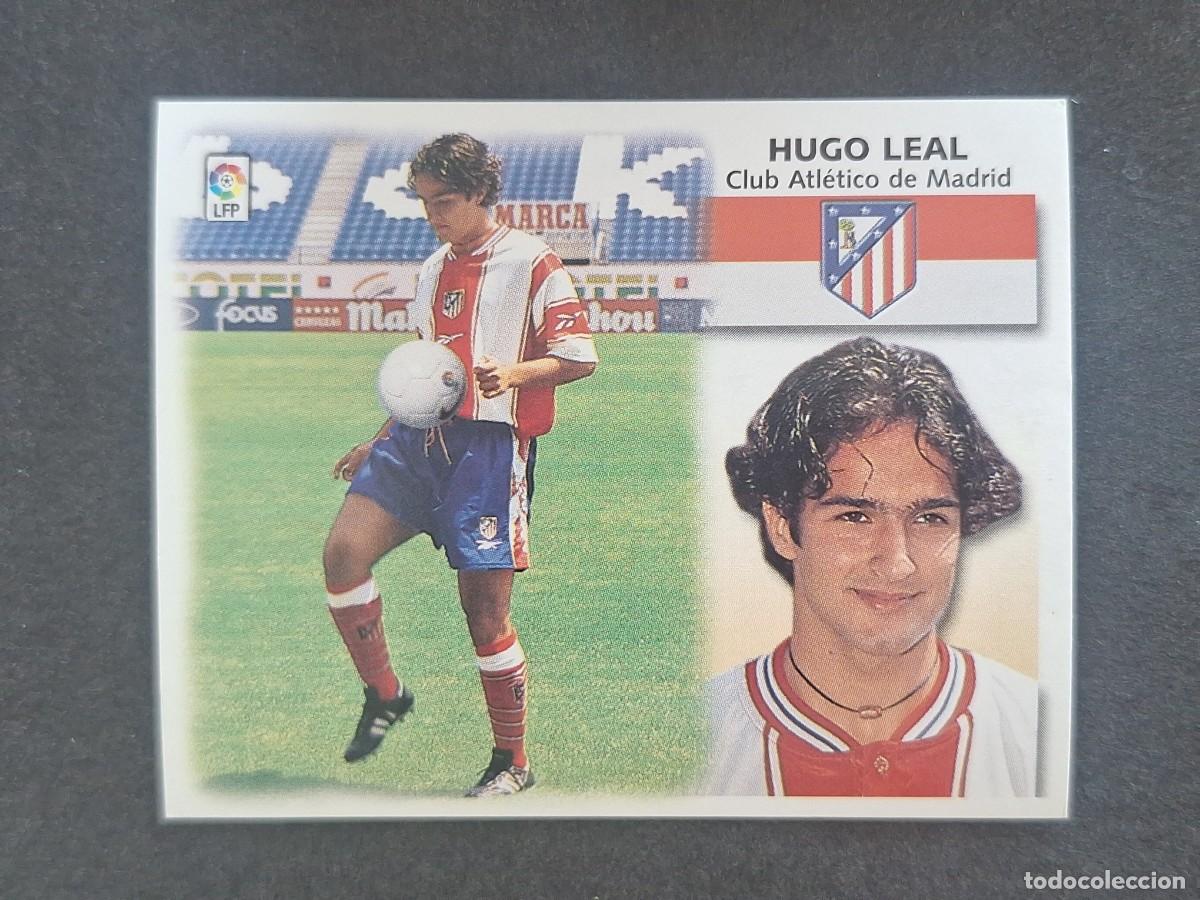 Cromos de f&uacute;tbol: L5 HUGO LEAL ATLETICO DE MADRID COLOCA LIGA ESTE 1999 2000 99 00 NUNCA PEGADO SIN PEGAR