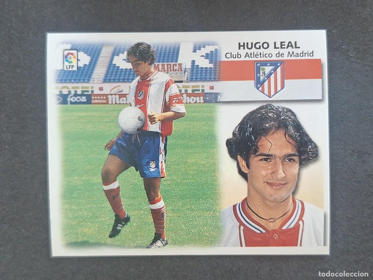 Cromos de f&uacute;tbol: L5 HUGO LEAL ATLETICO DE MADRID COLOCA LIGA ESTE 1999 2000 99 00 NUNCA PEGADO SIN PEGAR