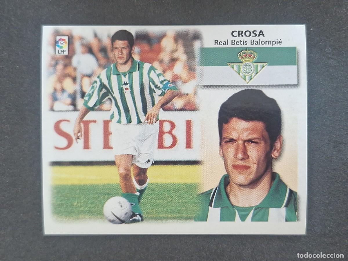 Cromos de f&uacute;tbol: L5 CROSA REAL BETIS BALOMPIE COLOCA LIGA ESTE 1999 2000 99 00 NUNCA PEGADO SIN PEGAR