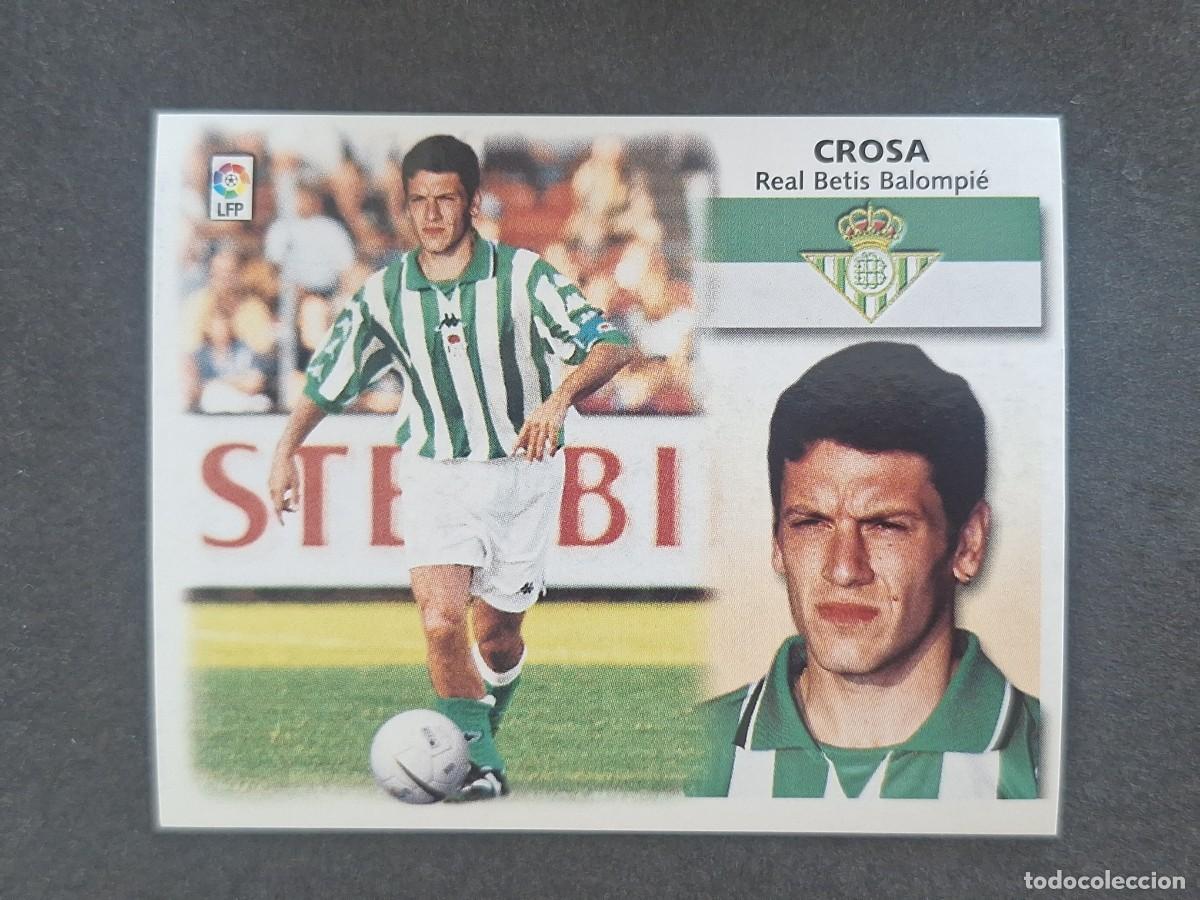 Cromos de f&uacute;tbol: L5 CROSA REAL BETIS BALOMPIE COLOCA LIGA ESTE 1999 2000 99 00 NUNCA PEGADO SIN PEGAR