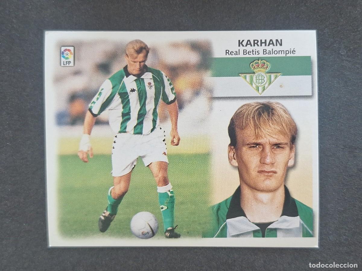 Cromos de f&uacute;tbol: L5 KARHAN REAL BETIS BALOMPIE COLOCA LIGA ESTE 1999 2000 99 00 NUNCA PEGADO SIN PEGAR
