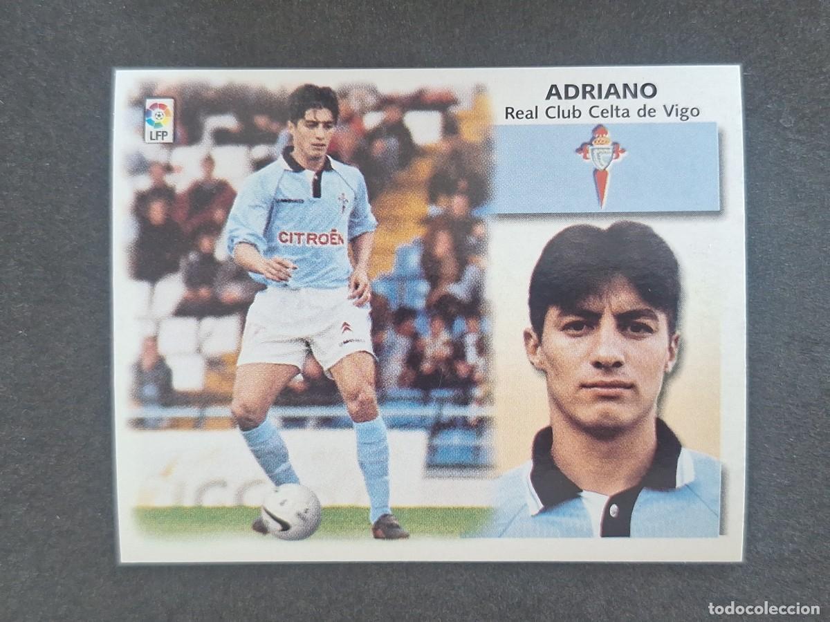 Cromos de f&uacute;tbol: L5 ADRIANO CELTA DE VIGO COLOCA LIGA ESTE 1999 2000 99 00 NUNCA PEGADO SIN PEGAR