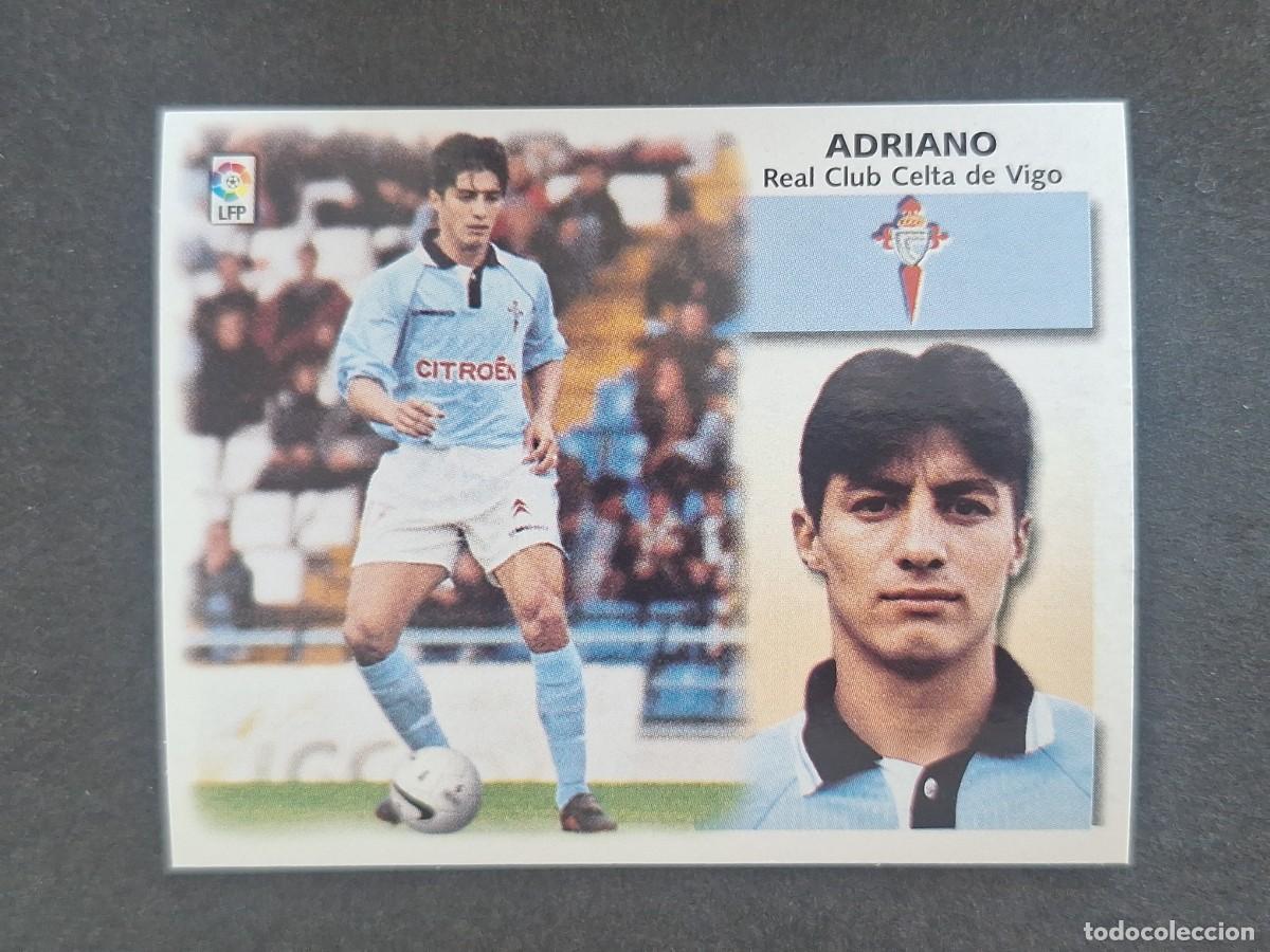 Cromos de f&uacute;tbol: L5 ADRIANO CELTA DE VIGO COLOCA LIGA ESTE 1999 2000 99 00 NUNCA PEGADO SIN PEGAR