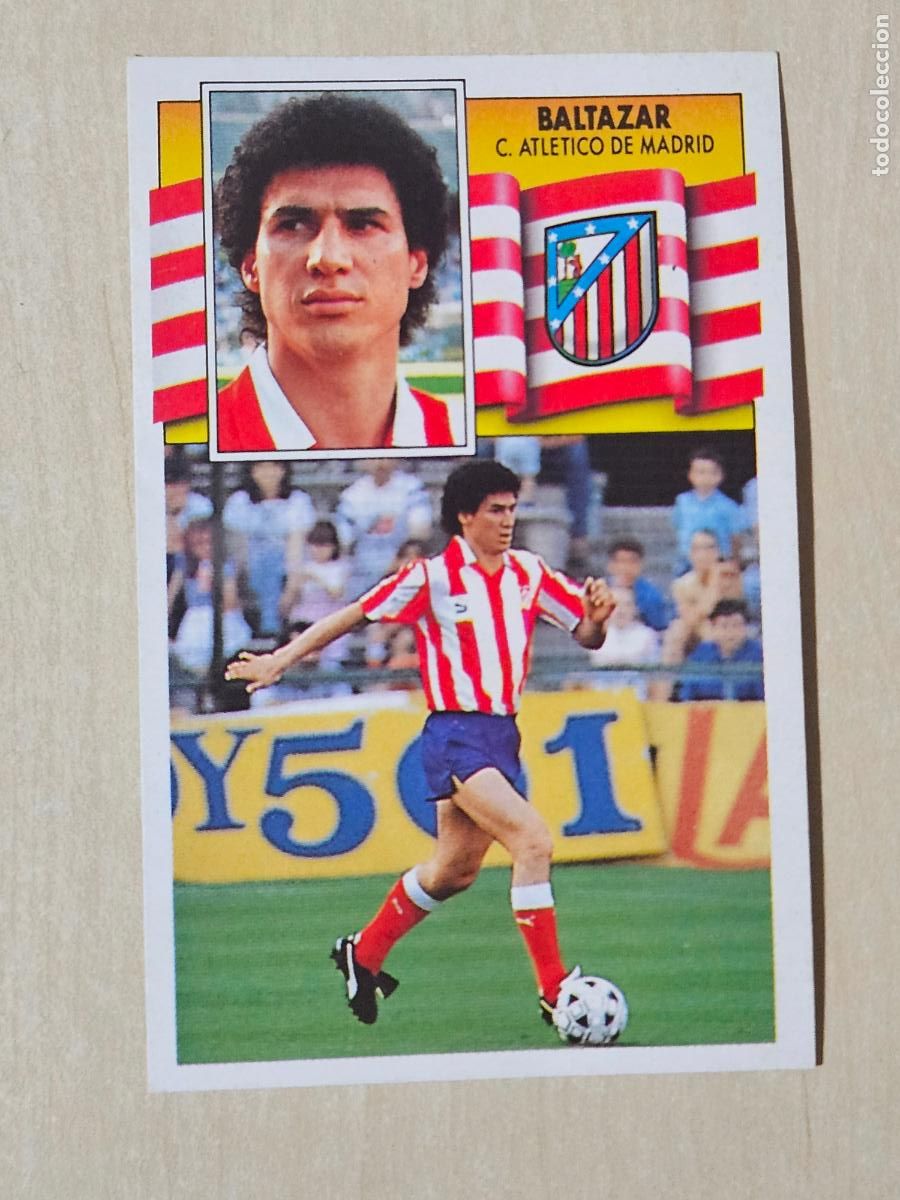 Cromos de f&uacute;tbol: EDICIONES ESTE 1990 91 - BALTAZAR - 90 91 - CROMO SIN PEGAR - ATLETICO DE MADRID