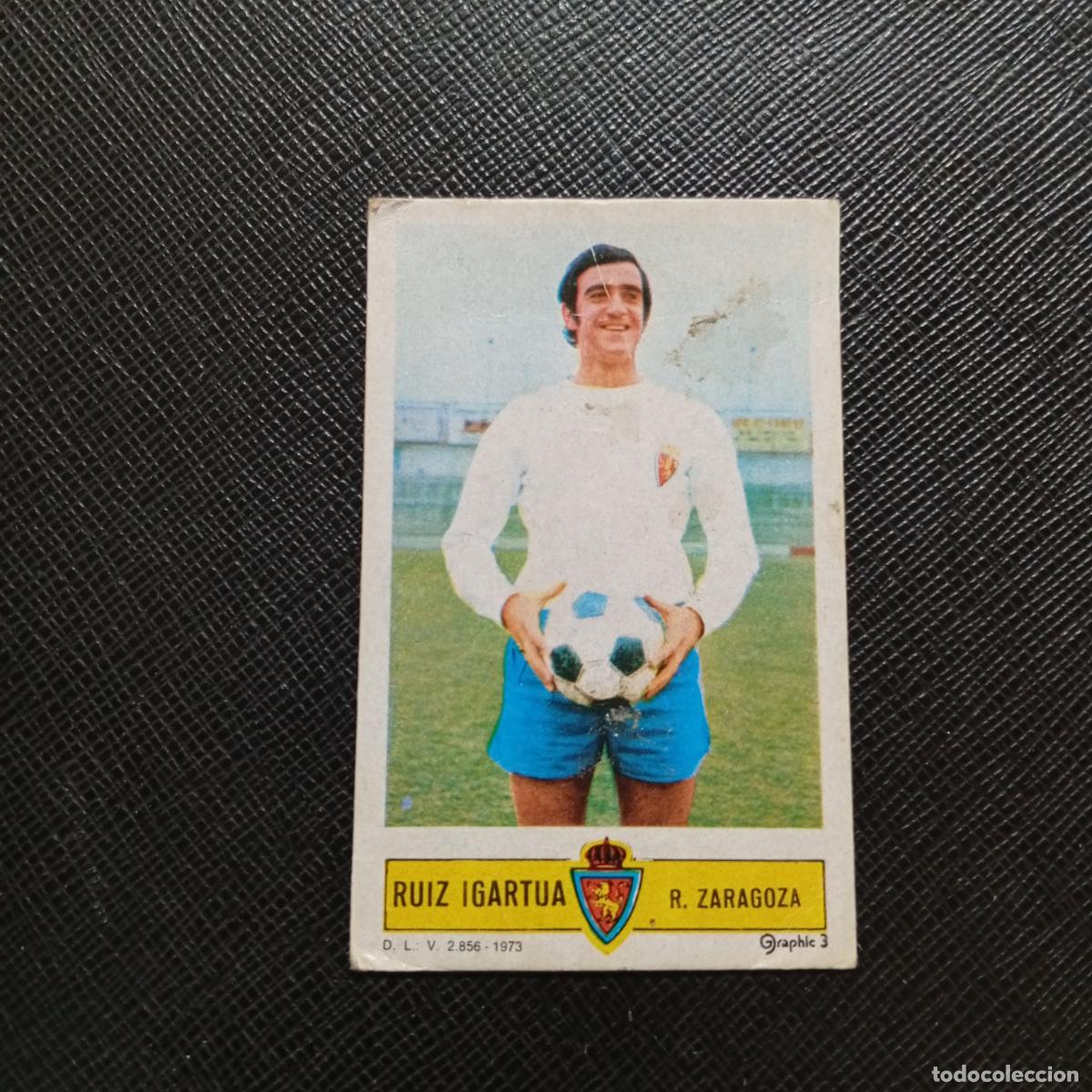 Cromos de f&uacute;tbol: RUIZ IGARTUA ZARAGOZA ESTE 1973 1974 CROMO FUTBOL LIGA 73 74 - DESPEGADO - A205 PG41