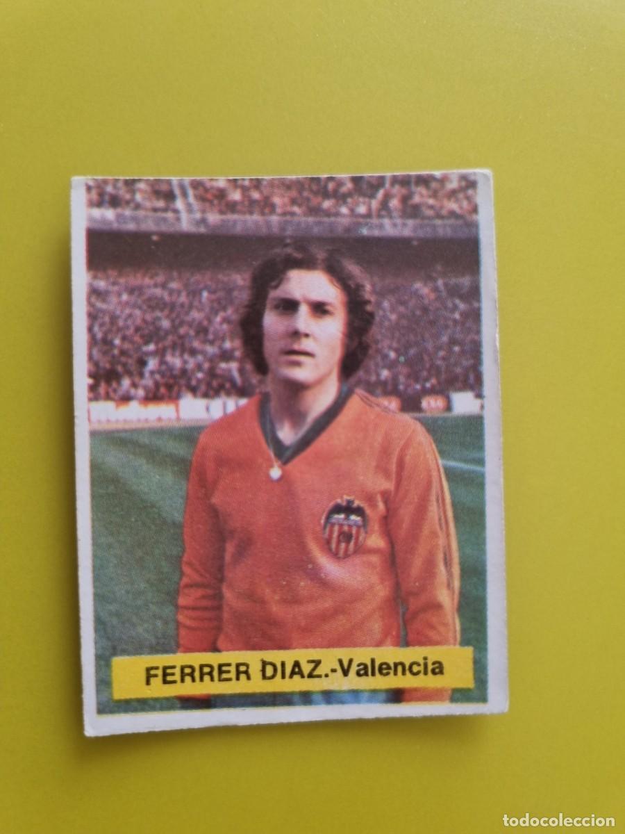 Cromos de f&uacute;tbol: CROMO FUTBOL FINI 75 76 1975 1976 NUNCA PEGADO SIN PEGAR FERRER DIAZ VALENCIA CF AR926