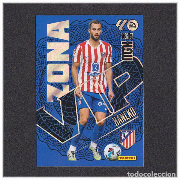 Cartes &agrave; collectionner de Football: MEGACRACKS 2026 2027 26 27 PANINI HANCKO 397 ZONA VIP ATL&Eacute;TICO MADRID COLECCI&Oacute;N ALBUM LIGA MGK