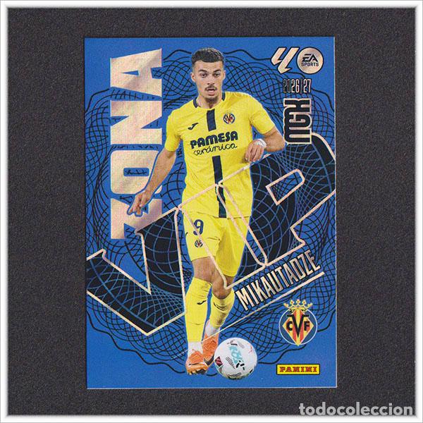 Cromos de f&uacute;tbol: MEGACRACKS 2026 2027 26 27 PANINI MIKAUTADZE 402 ZONA VIP VILLARREAL ALBUM COLECCI&Oacute;N LIGA MGK