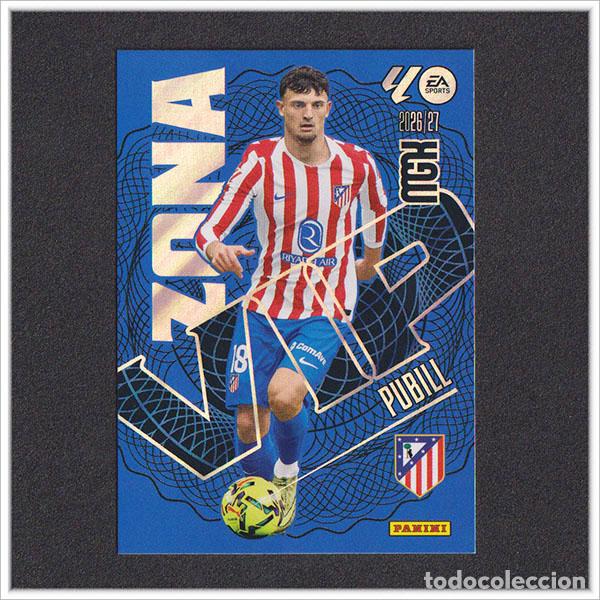 Cromos de f&uacute;tbol: MEGACRACKS 2026 2027 26 27 PANINI PUBILL 404 ZONA VIP ATL&Eacute;TICO MADRID ALBUM COLECCI&Oacute;N LIGA MGK