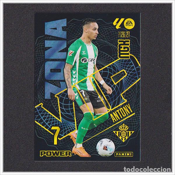 Cromos de f&uacute;tbol: MEGACRACKS 2026 2027 26 27 PANINI ANTONY 388 388P ZONA VIP POWER BETIS COLECCI&Oacute;N ALBUM LIGA MGK