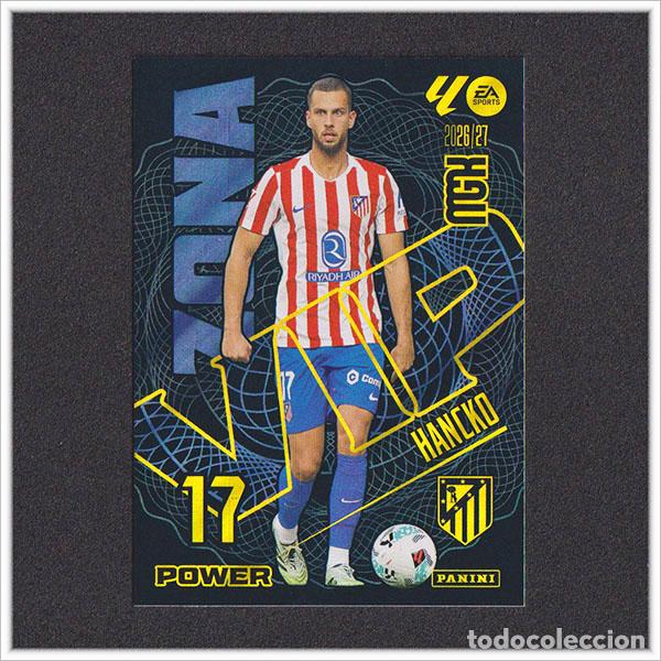 Cromos de f&uacute;tbol: MEGACRACKS 2026 2027 26 27 PANINI HANCKO 397 397P ZONA VIP POWER ATL&Eacute;TICO MADRID ALBUM LIGA MGK