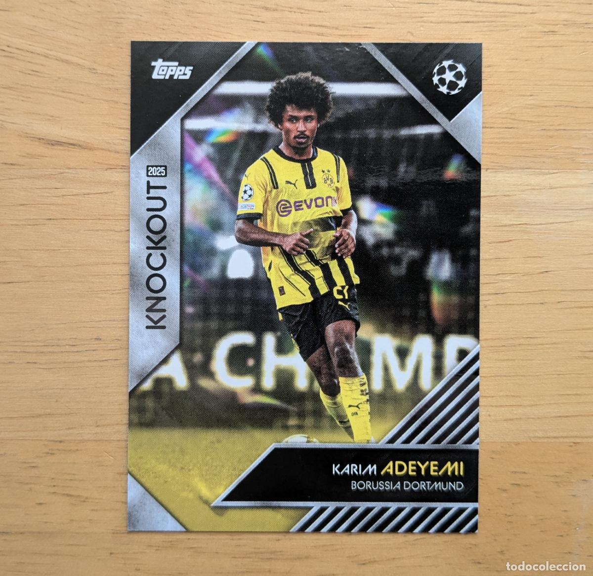 Cromos de f&uacute;tbol: TOPPS KNOCKOUT UCC 2024-2025 - KARIM ADEYEMI - CURRENT PLAYERS - BORUSSIA DORTMUND