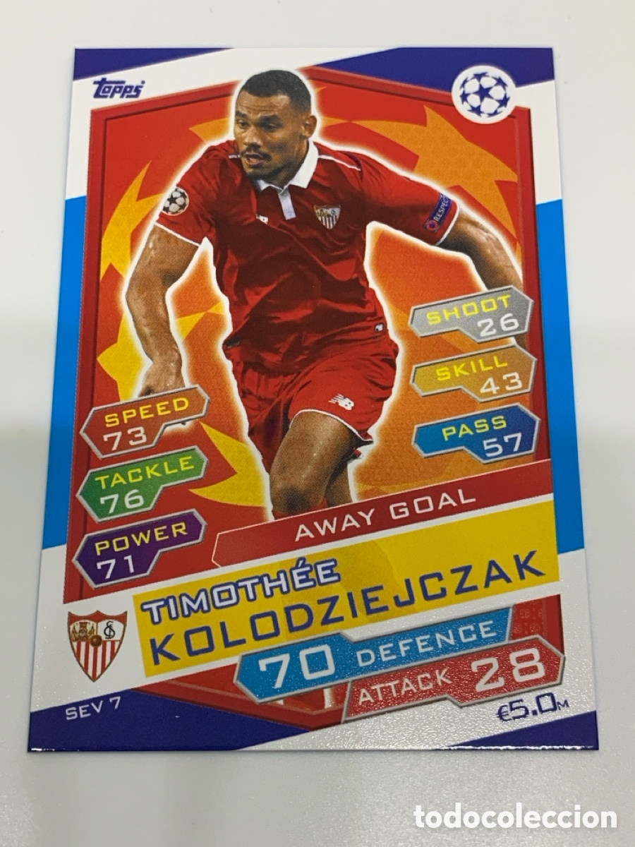 Cromos de f&uacute;tbol: SEV7 Timoth&eacute;e Kolodziejczak Sevilla Away Goal Topps Match Attax UEFA Champions League 2016 2017 16 1