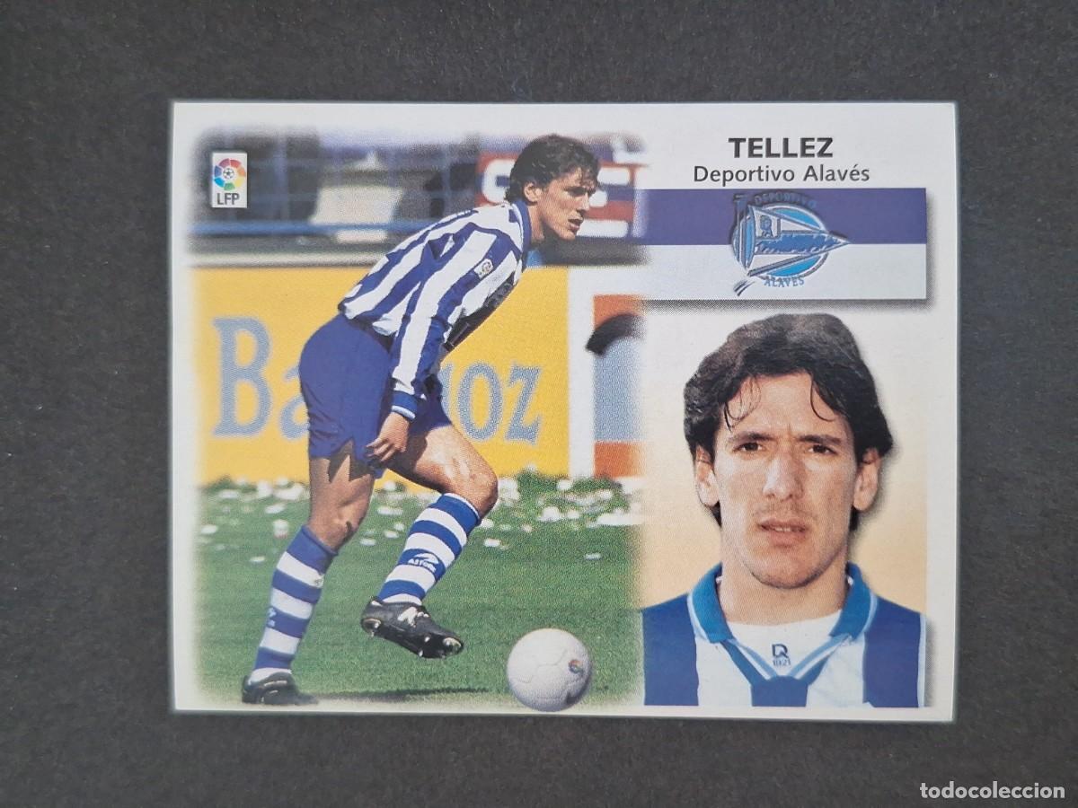 Cromos de f&uacute;tbol: L5 TELLEZ DEPORTIVO ALAVES FICHAJE 8 LIGA ESTE 1999 2000 99 00 NUNCA PEGADO SIN PEGAR