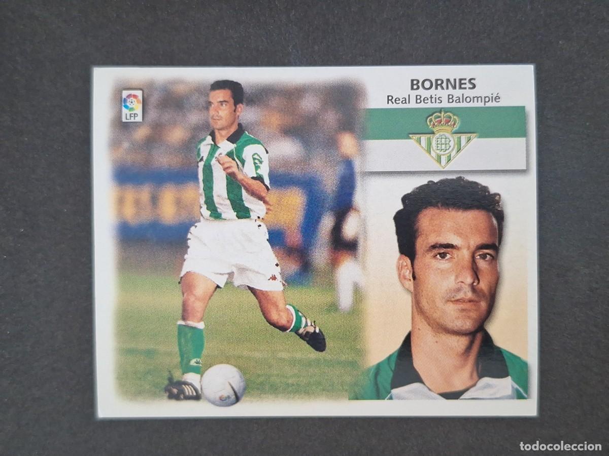 Cromos de f&uacute;tbol: L5 BORNES REAL BETIS BALOMPIE FICHAJE 9 LIGA ESTE 1999 2000 99 00 NUNCA PEGADO SIN PEGAR