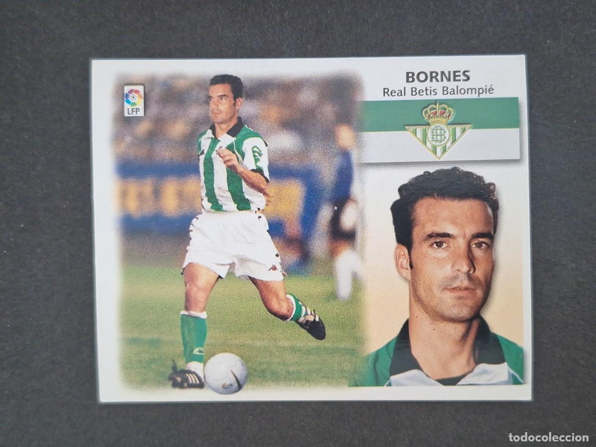 Cromos de f&uacute;tbol: L5 BORNES REAL BETIS BALOMPIE FICHAJE 9 LIGA ESTE 1999 2000 99 00 NUNCA PEGADO SIN PEGAR