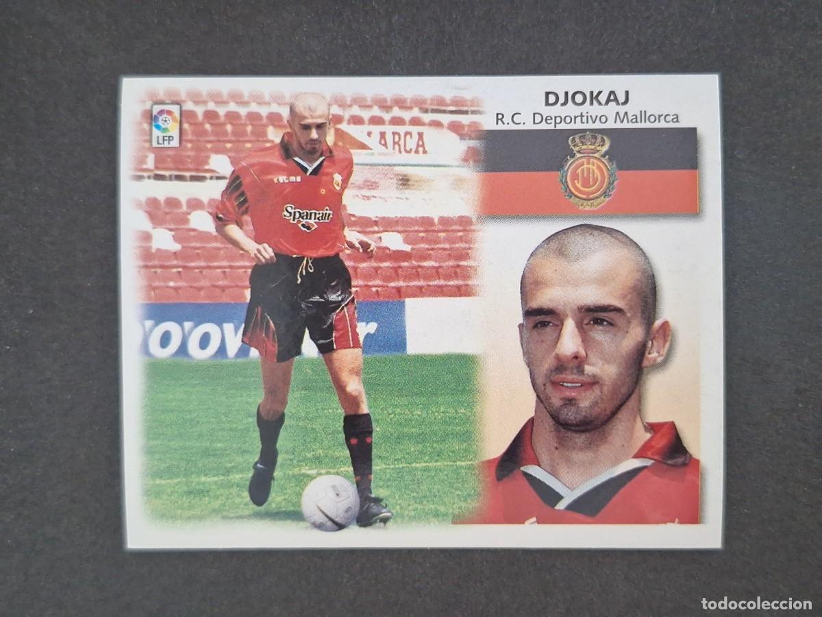 Cromos de f&uacute;tbol: L5 DJOKAJ R. C. D. MALLORCA FICHAJE 14 LIGA ESTE 1999 2000 99 00 NUNCA PEGADO SIN PEGAR