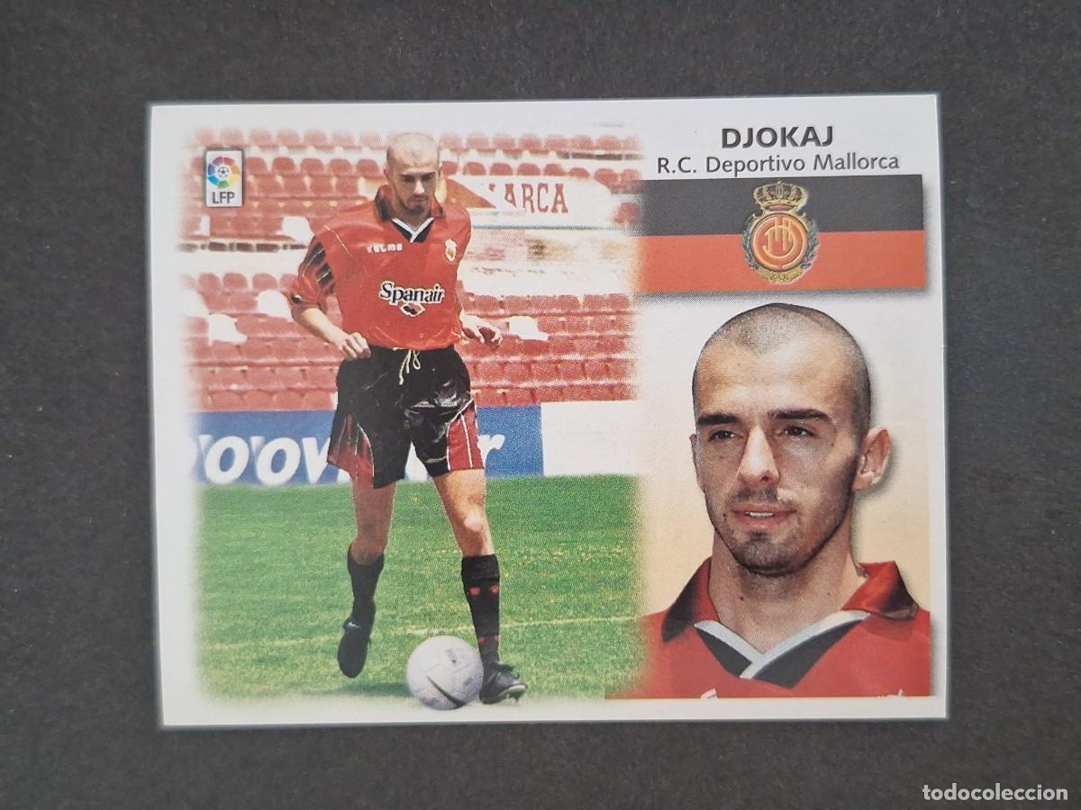 Cromos de f&uacute;tbol: L5 DJOKAJ R. C. D. MALLORCA FICHAJE 14 LIGA ESTE 1999 2000 99 00 NUNCA PEGADO SIN PEGAR