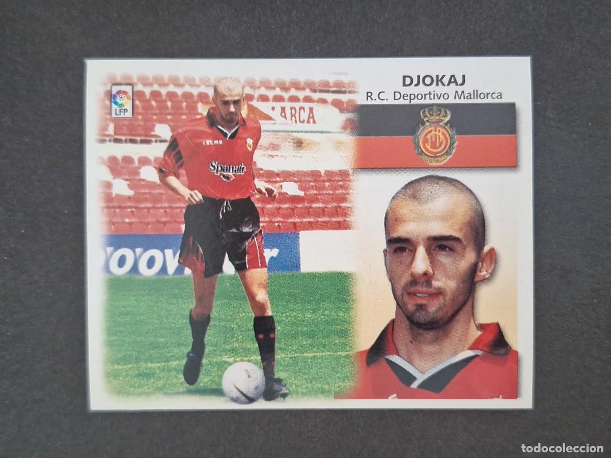 Cromos de f&uacute;tbol: L5 DJOKAJ R. C. D. MALLORCA FICHAJE 14 LIGA ESTE 1999 2000 99 00 NUNCA PEGADO SIN PEGAR
