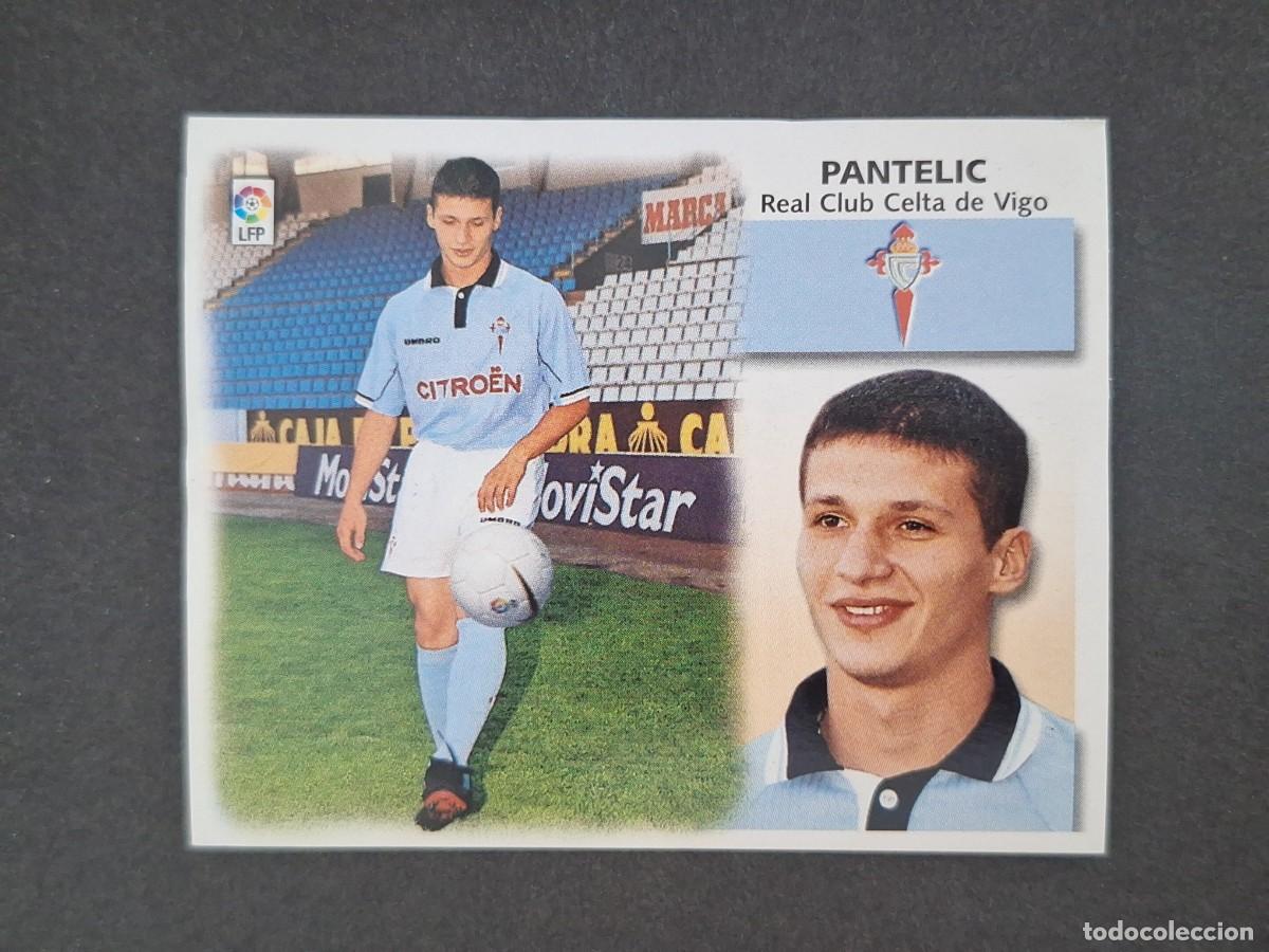 Cromos de f&uacute;tbol: L5 PANTELIC CELTA DE VIGO FICHAJE 21 LIGA ESTE 1999 2000 99 00 NUNCA PEGADO SIN PEGAR