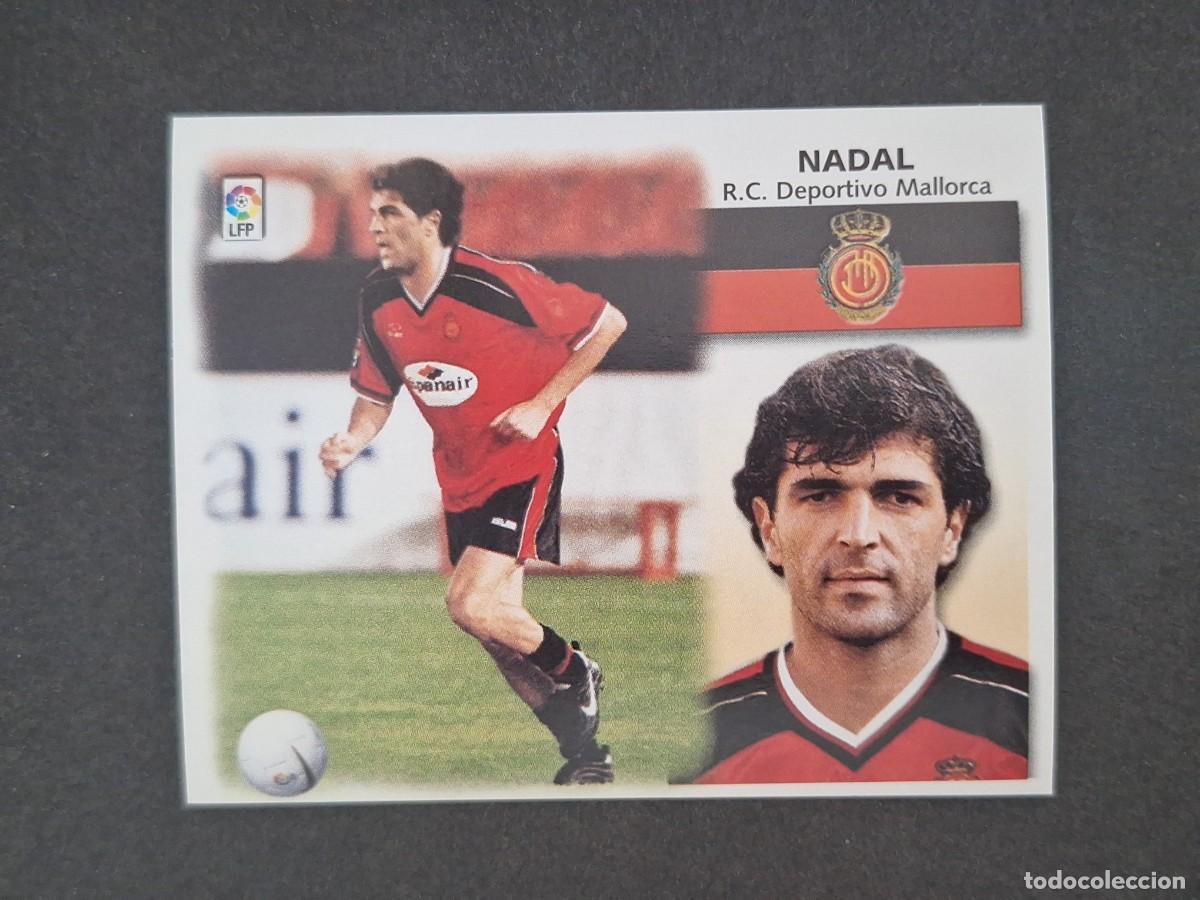 Cromos de f&uacute;tbol: L5 NADAL R. C. D. MALLORCA FICHAJE 23 BIS LIGA ESTE 1999 2000 99 00 NUNCA PEGADO SIN PEGAR