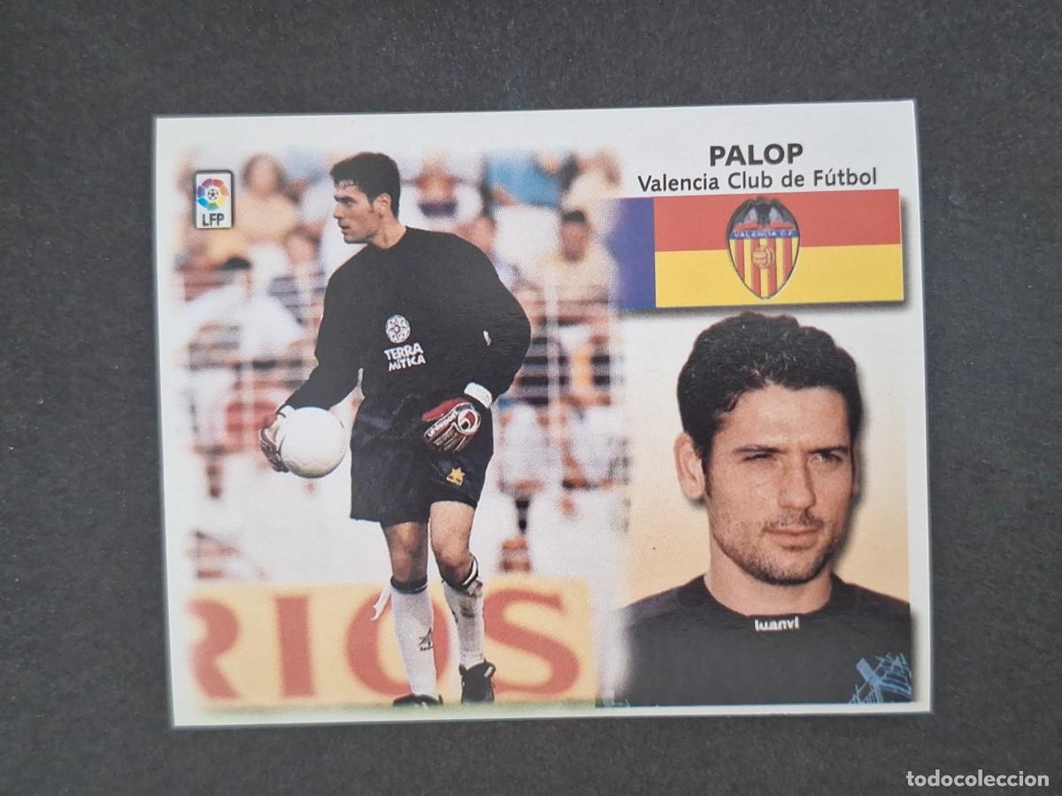Cromos de f&uacute;tbol: L5 PALOP VALENCIA C. F. FICHAJE 25 LIGA ESTE 1999 2000 99 00 NUNCA PEGADO SIN PEGAR