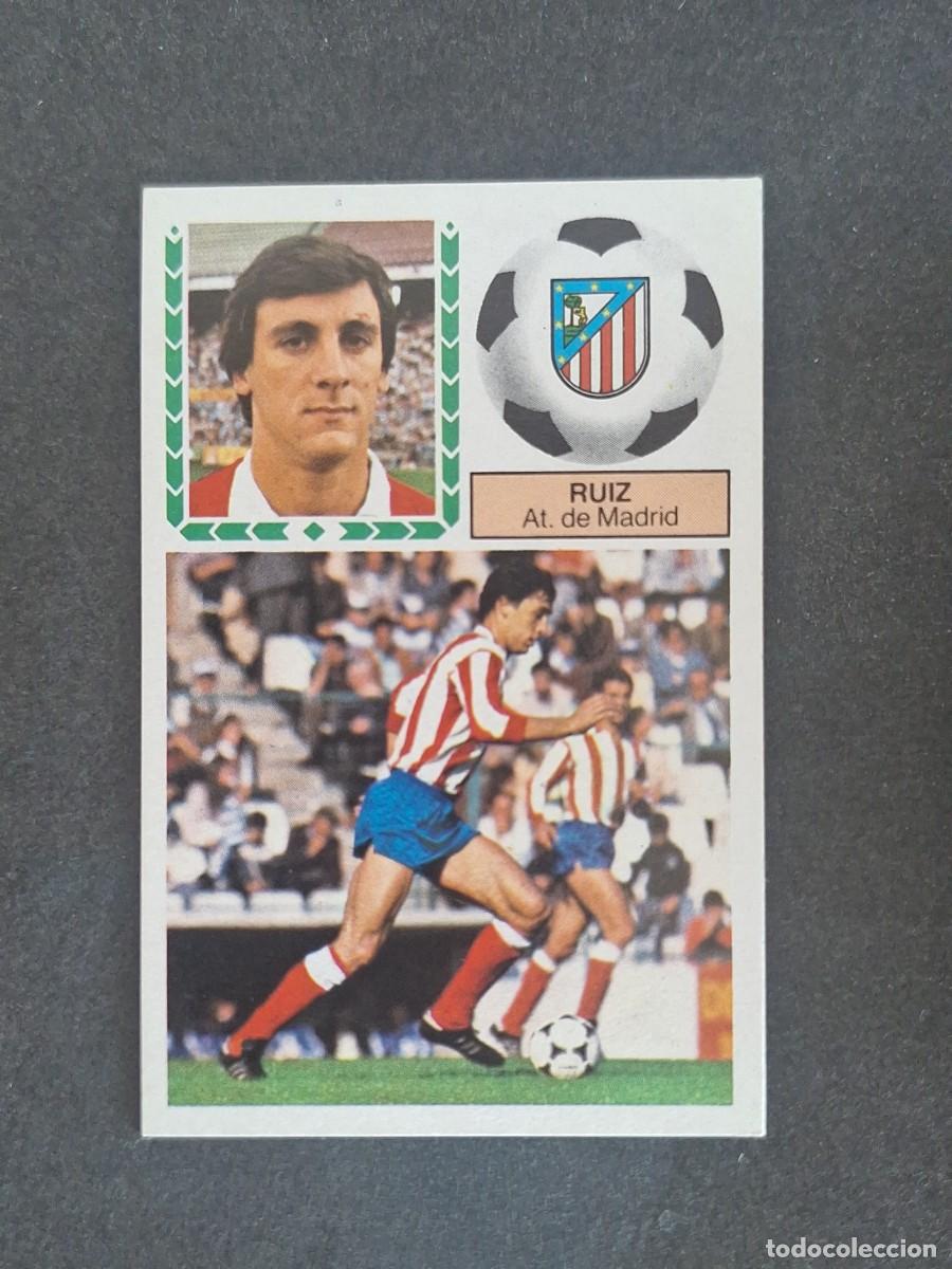 Cromos de f&uacute;tbol: L5 RUIZ ATLETICO DE MADRID LIGA ESTE 1983 1984 83 84 NUNCA PEGADO SIN PEGAR