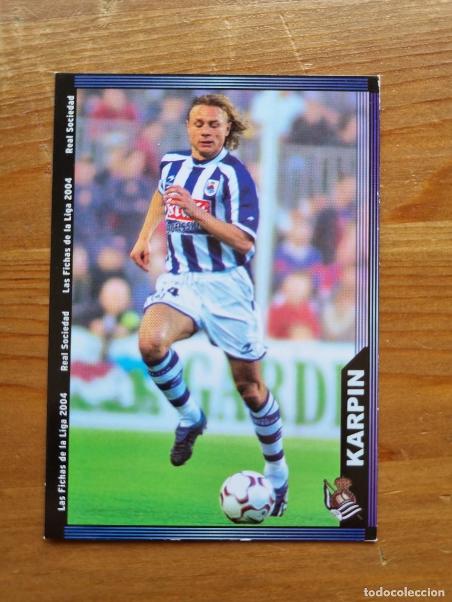 Fu&szlig;ball-Sticker: 47 KARPIN (Real Sociedad). Las Fichas de la Liga 2003 2004 03 04 (Mundicromo)