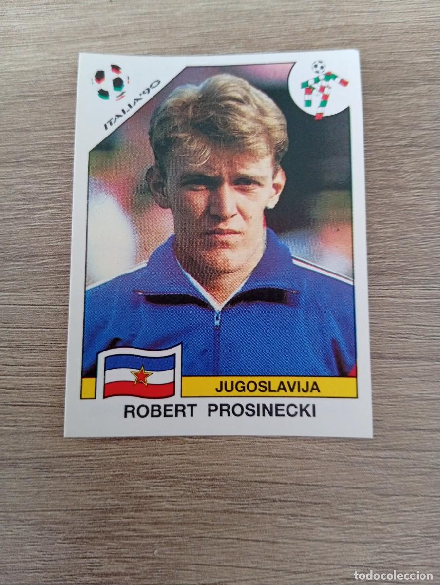 Cromos de f&uacute;tbol: ROBERT PROSINECKI 281 JUGOSLAVIA PANINI ITALIA 1990 90 SIN PEGAR NUNCA PEGADO