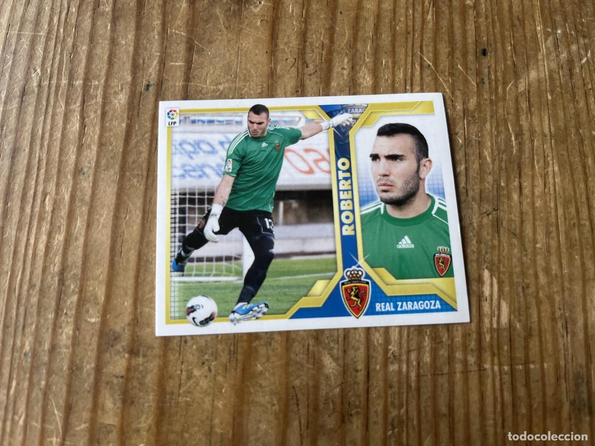 Cromos de f&uacute;tbol: CROMO SIN PEGAR NUNCA PEGADO LIGA ESTE 11 12 2011 2012 COLOCA ZARAGOZA # 1B ROBERTO