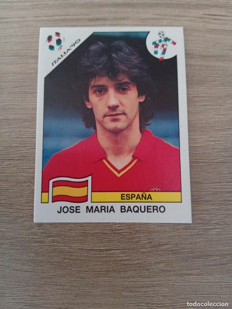 Cromos de f&uacute;tbol: JOSE MARIA BAQUERO 358 ESPA&Ntilde;A PANINI ITALIA 1990 90 SIN PEGAR NUNCA PEGADO