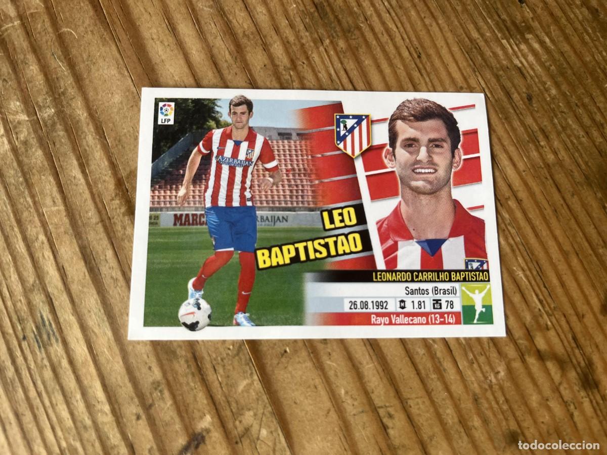 Cromos de f&uacute;tbol: CROMO SIN PEGAR NUNCA PEGADO ALBUM LIGA ESTE 13 14 2013 2014 FICHAJE 8 LEO BAPTISTAO ATLETICO MADRID