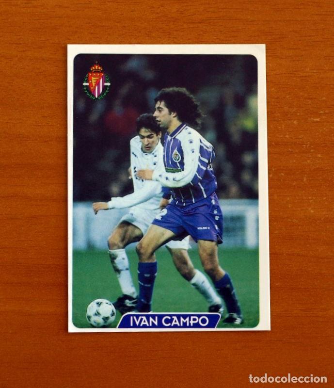 Cromos de f&uacute;tbol: Real Valladolid -N&ordm; 332 Iv&aacute;n Campo -UH-&Uacute;ltima Hora -Las Fichas la Liga 95-96-1995-1996-Mundicromo
