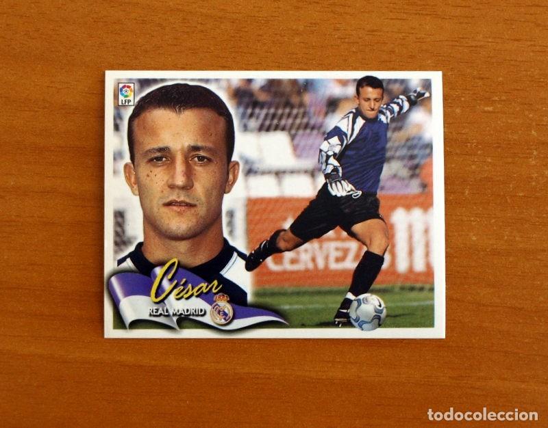 Cromos de f&uacute;tbol: Real Madrid - C&eacute;sar - Ediciones Este Liga 2000-2001, 00-01 - Nunca Pegado