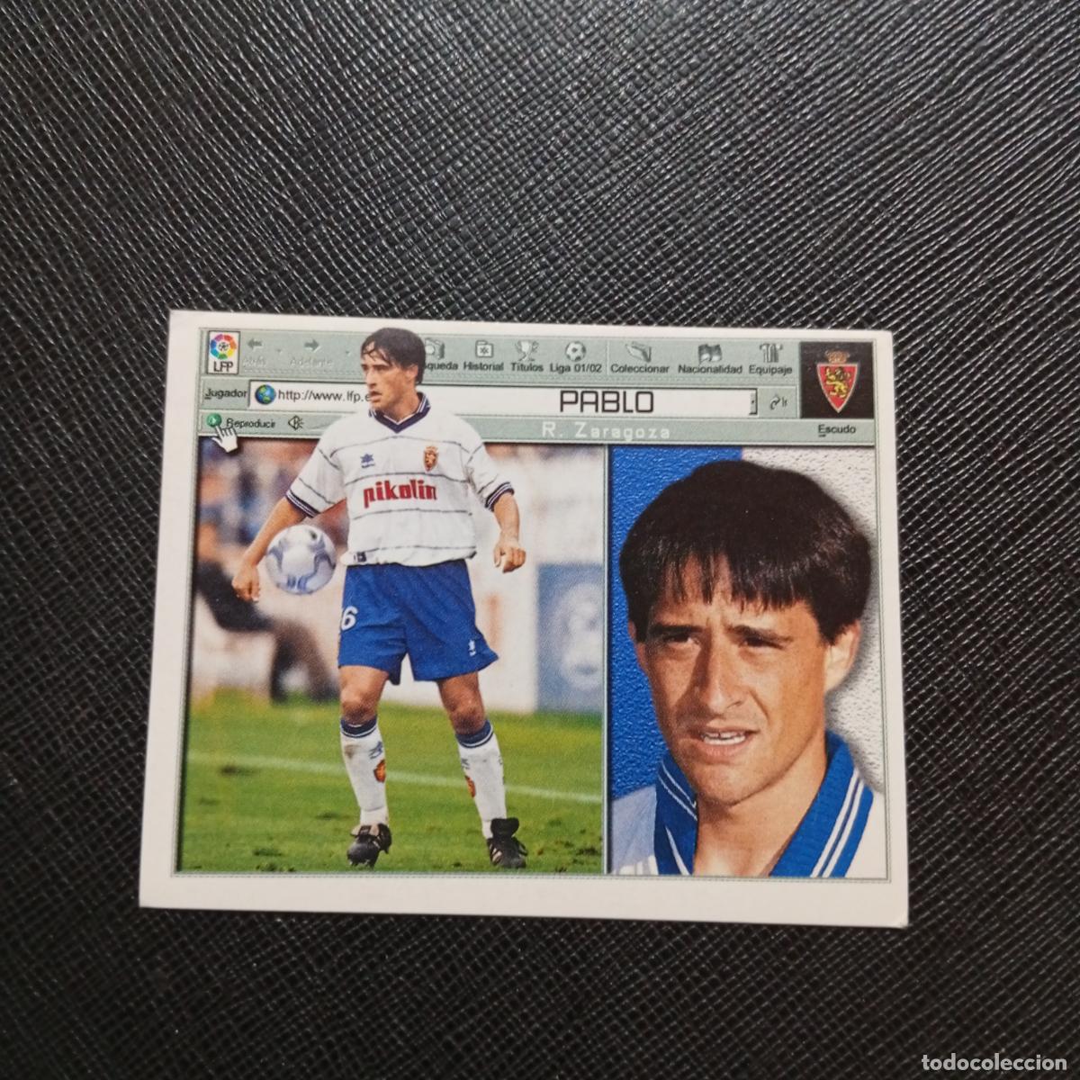 Cromos de f&uacute;tbol: PABLO ZARAGOZA ESTE 2001 2002 CROMO FUTBOL 01 02 LIGA - SIN PEGAR - A216 PG298