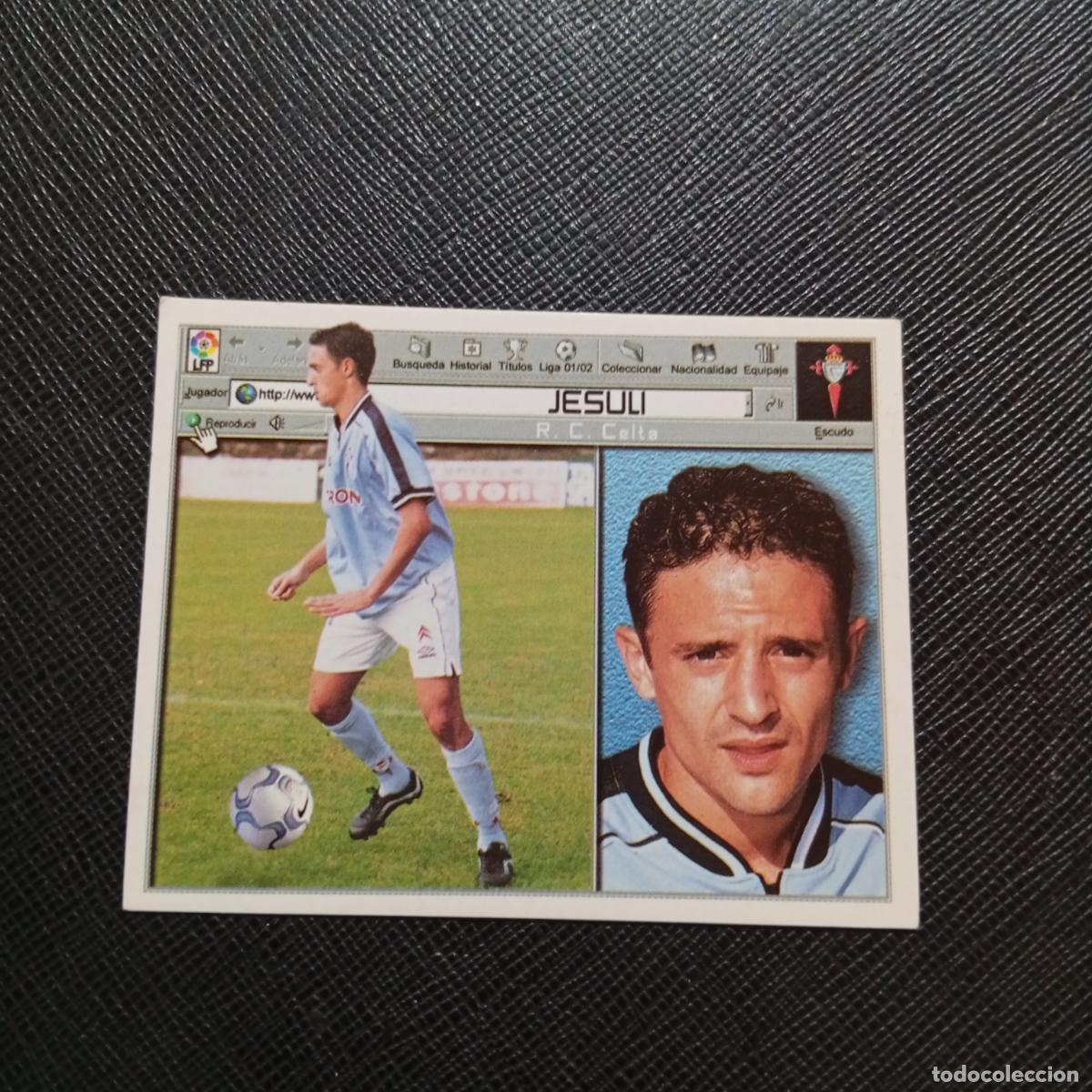 Cromos de f&uacute;tbol: JESULI CELTA ESTE 2001 2002 CROMO FUTBOL 01 02 LIGA - SIN PEGAR - A216 PG307