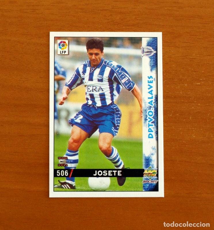 Cromos de f&uacute;tbol: Alav&eacute;s -N&ordm; 506 Josete -&Uacute;ltima Hora -Mundicromo Las Fichas de la Liga 1998-1999-98-99