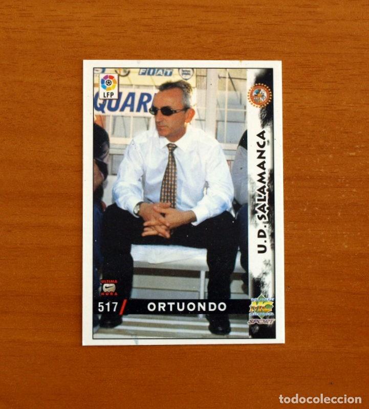 Cromos de f&uacute;tbol: Salamanca -N&ordm; 517 Ortuondo Entrenador -&Uacute;ltima Hora -Mundicromo Las Fichas de la Liga 1998-1999-98-99