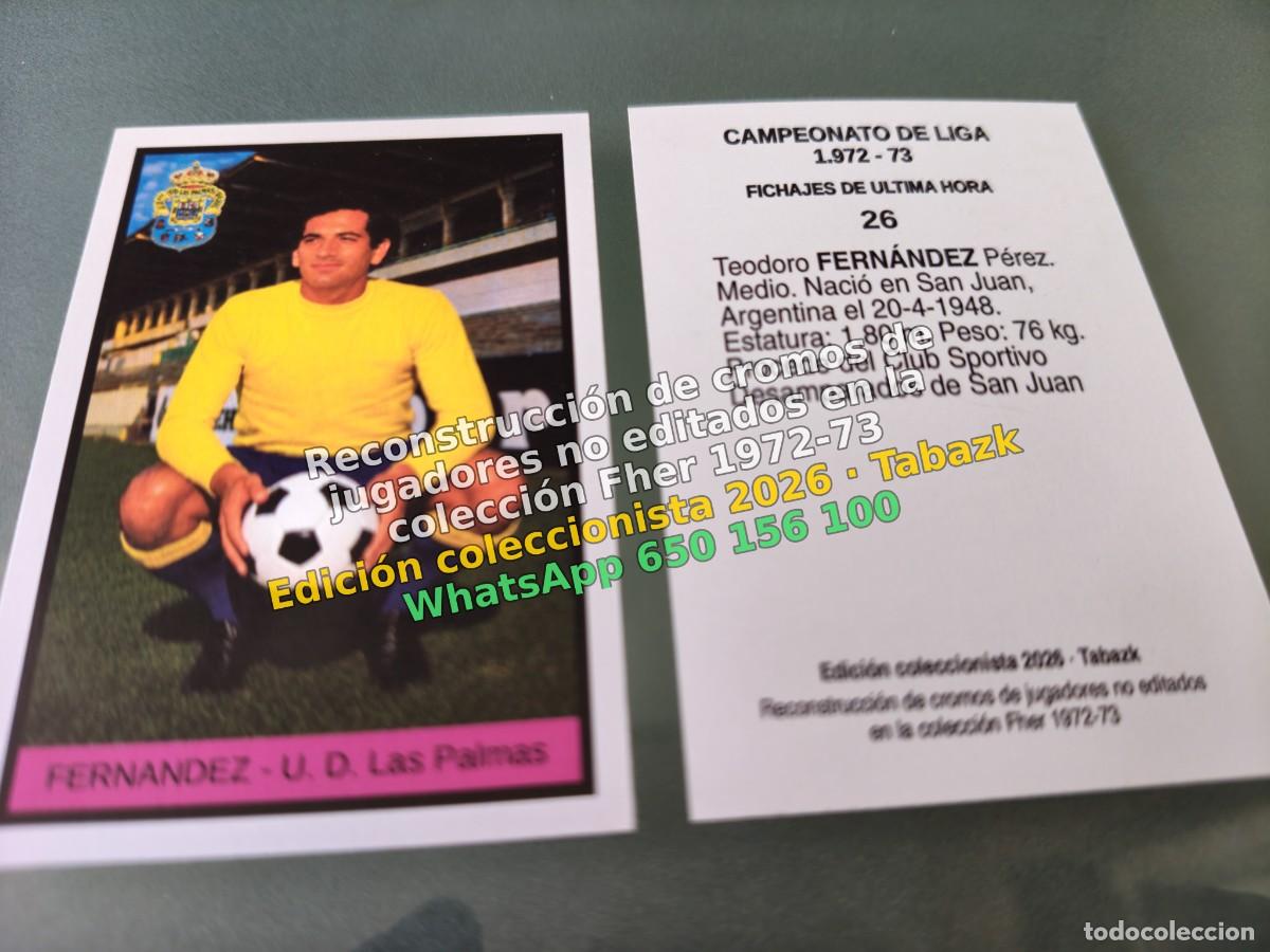 Cromos de f&uacute;tbol: CROMO 026 - FERNANDEZ - U. D. Las Palmas FICHAJES DE ULTIMA HORA - FHER 1972-1973 DISGRA 72 73