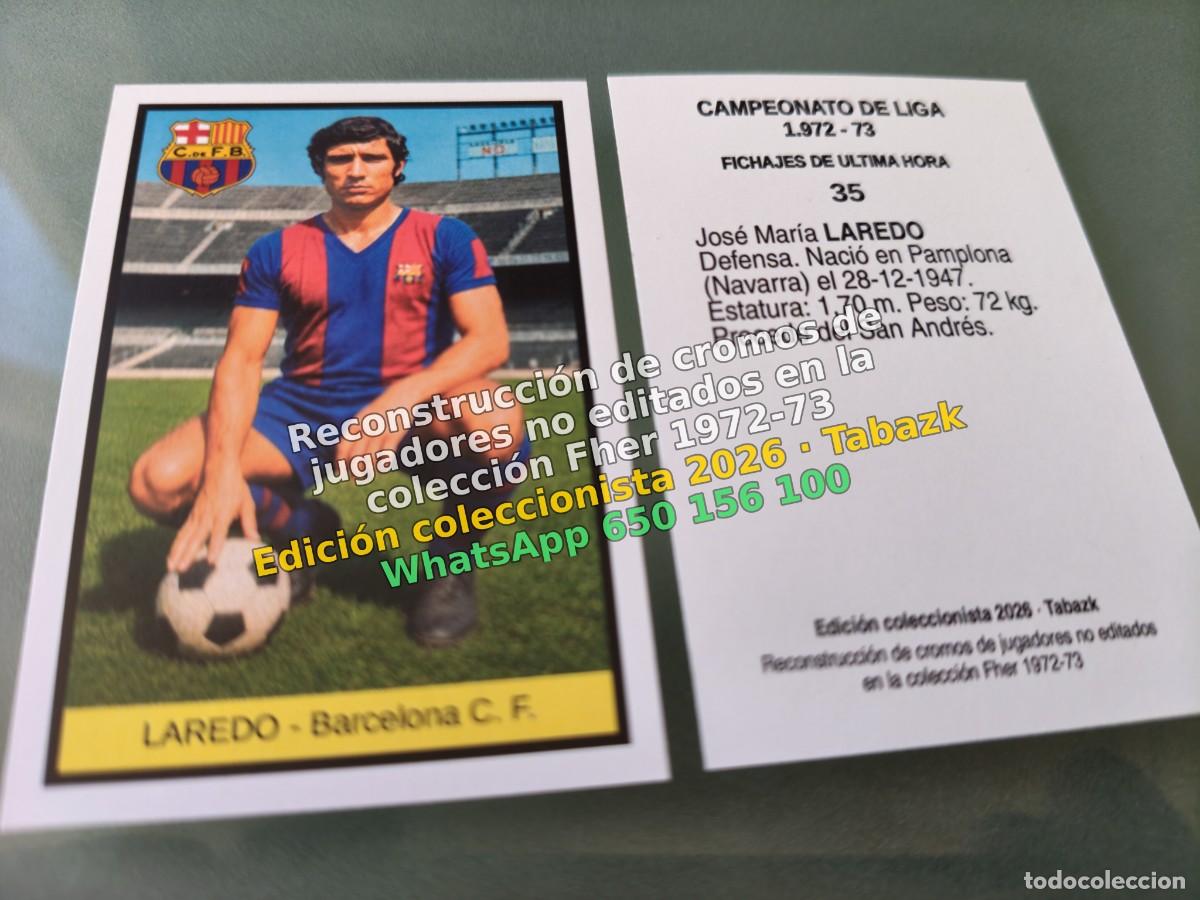 Cromos de f&uacute;tbol: CROMO 035 - LAREDO - Barcelona C. F. FICHAJES DE ULTIMA HORA - FHER 1972-1973 DISGRA 72 73