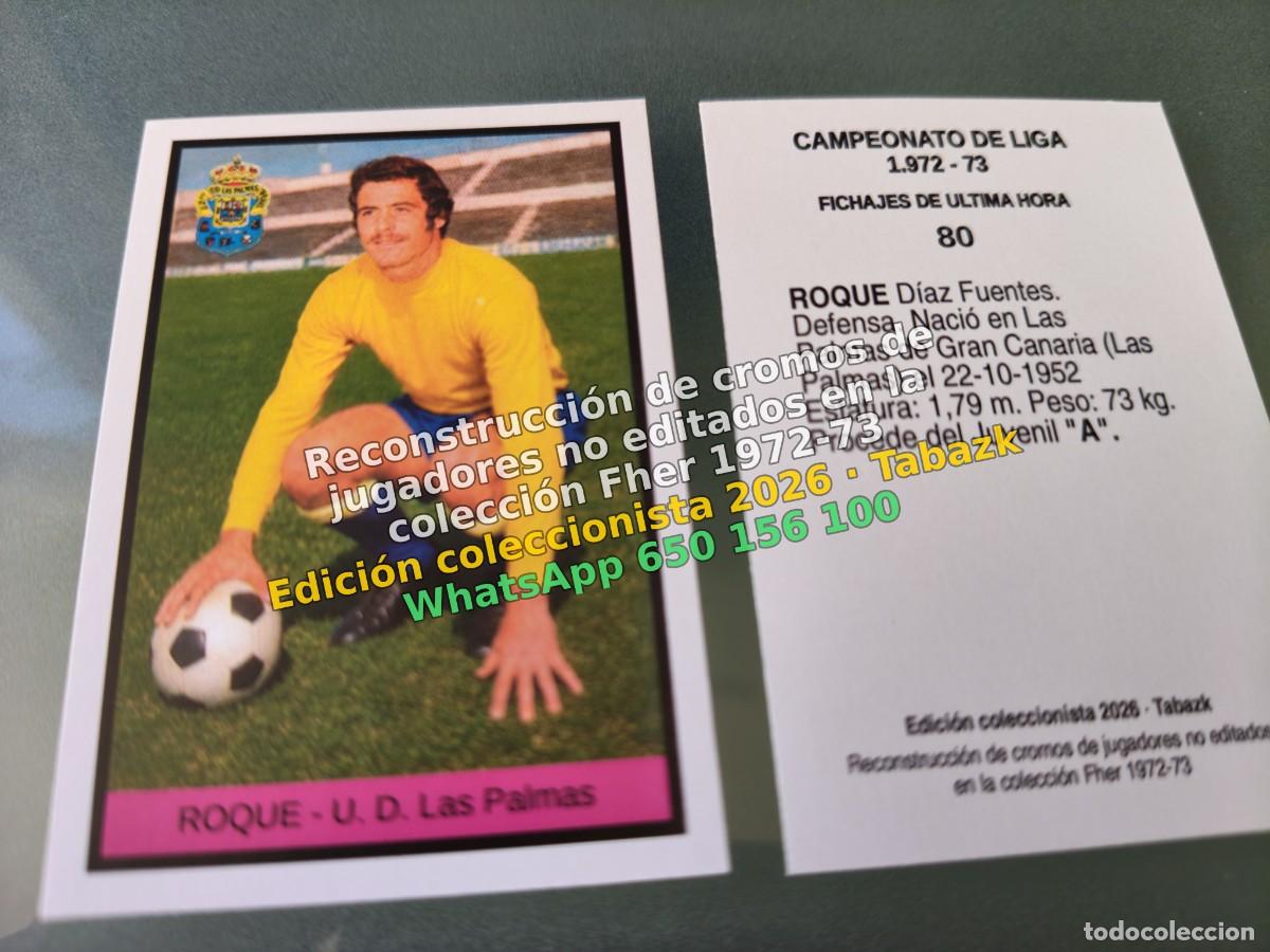 Cromos de f&uacute;tbol: CROMO 080 - ROQUE - U. D. Las Palmas FICHAJES DE ULTIMA HORA - FHER 1972-1973 DISGRA 72 73