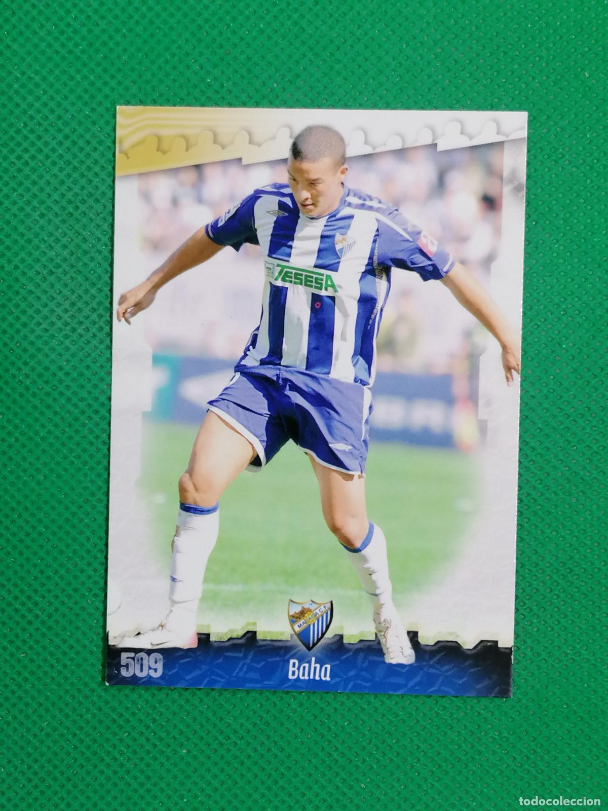 Cromos de f&uacute;tbol: 509 BAHA MALAGA ⚽ MUNDICROMO LAS FICHAS DE LA LIGA 08 09 2008 2009 ⚽