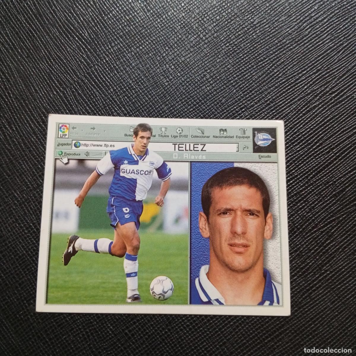 Cromos de Futebol: TELLEZ ALAVES ESTE 2001 2002 CROMO FUTBOL 01 02 LIGA - SIN PEGAR - A216 PG361