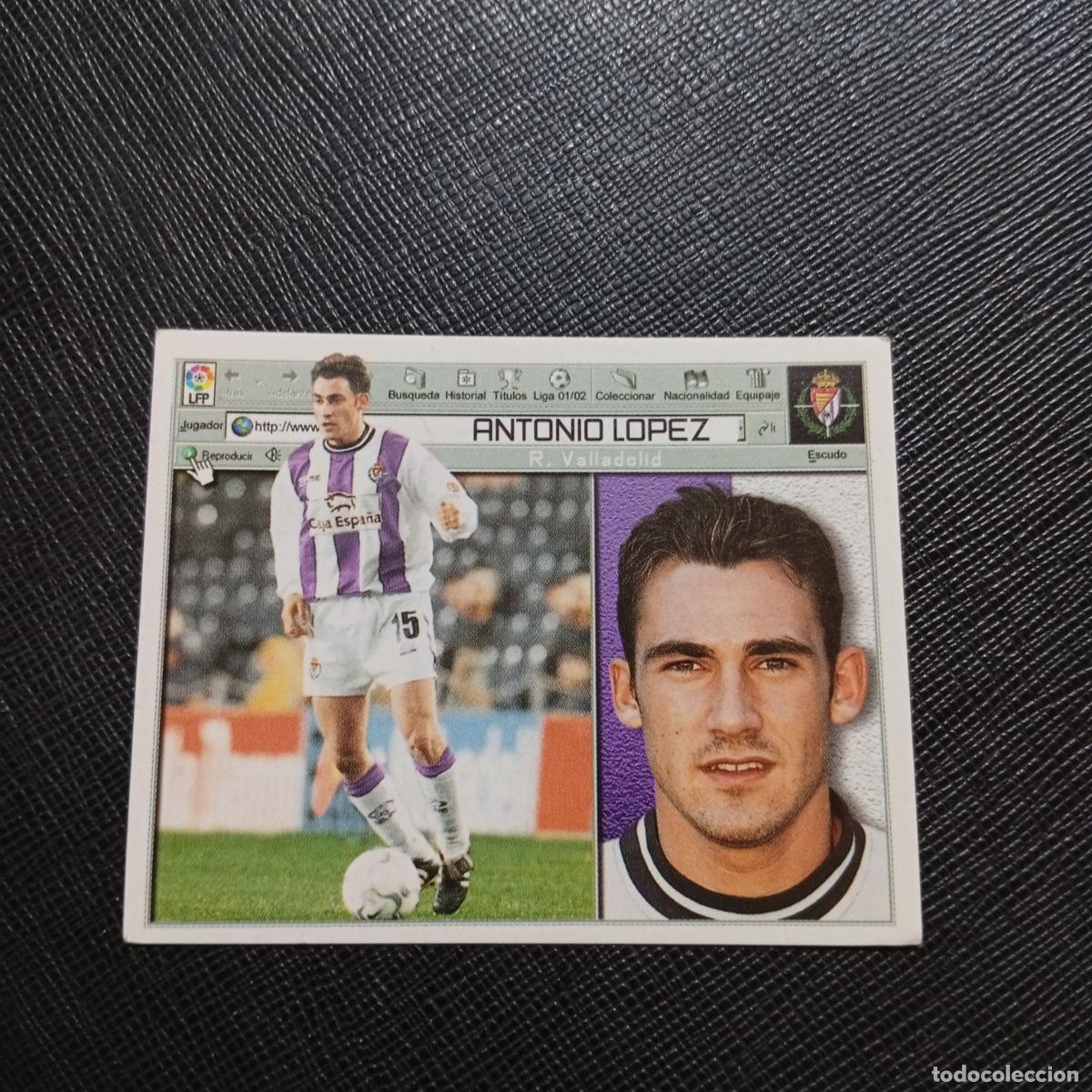 Cromos de f&uacute;tbol: ANTONIO LOPEZ VALLADOLID ESTE 2001 2002 CROMO FUTBOL 01 02 LIGA - SIN PEGAR - A216 PG361