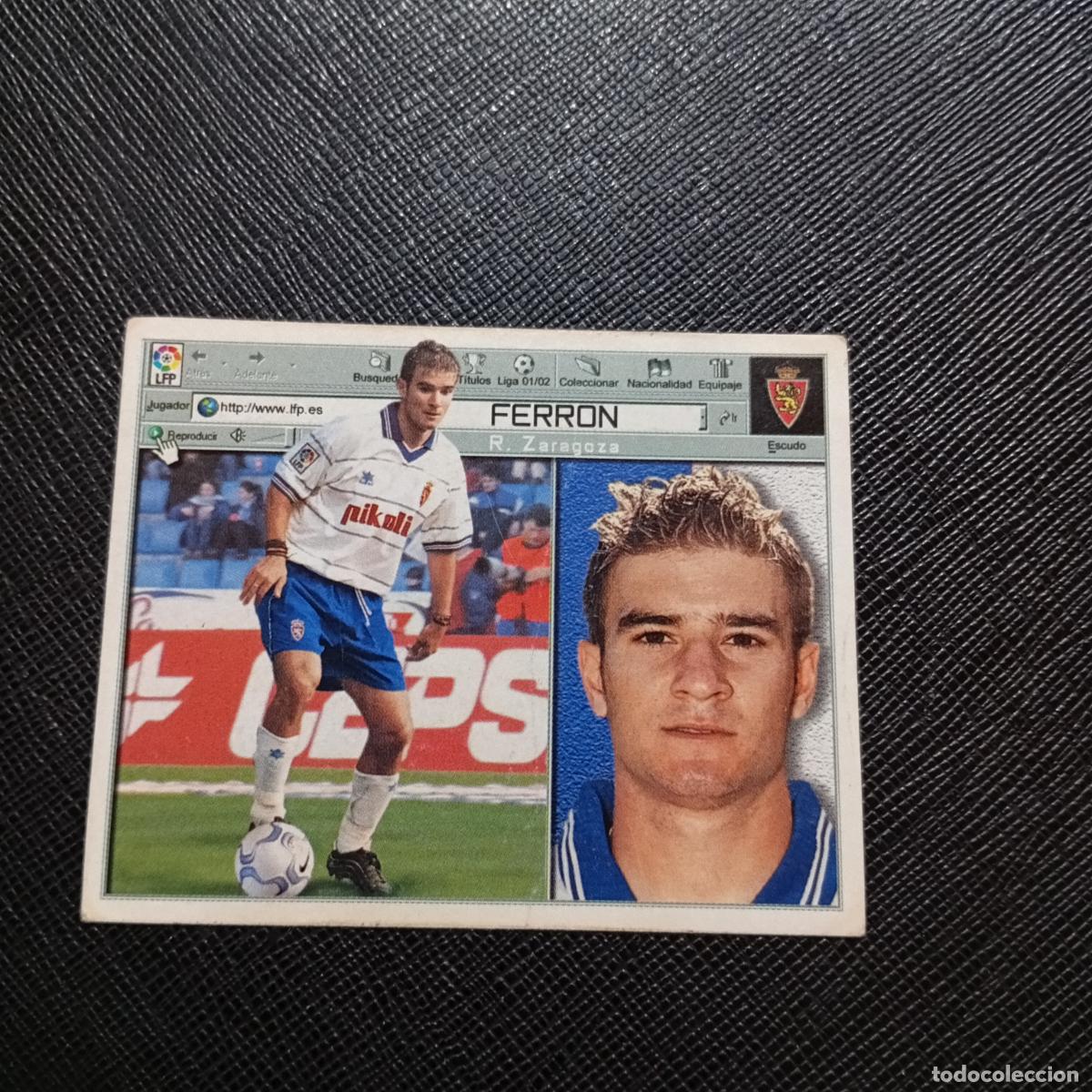 Cromos de f&uacute;tbol: FERRON ZARAGOZA ESTE 2001 2002 CROMO FUTBOL 01 02 LIGA - SIN PEGAR - A216 PG361