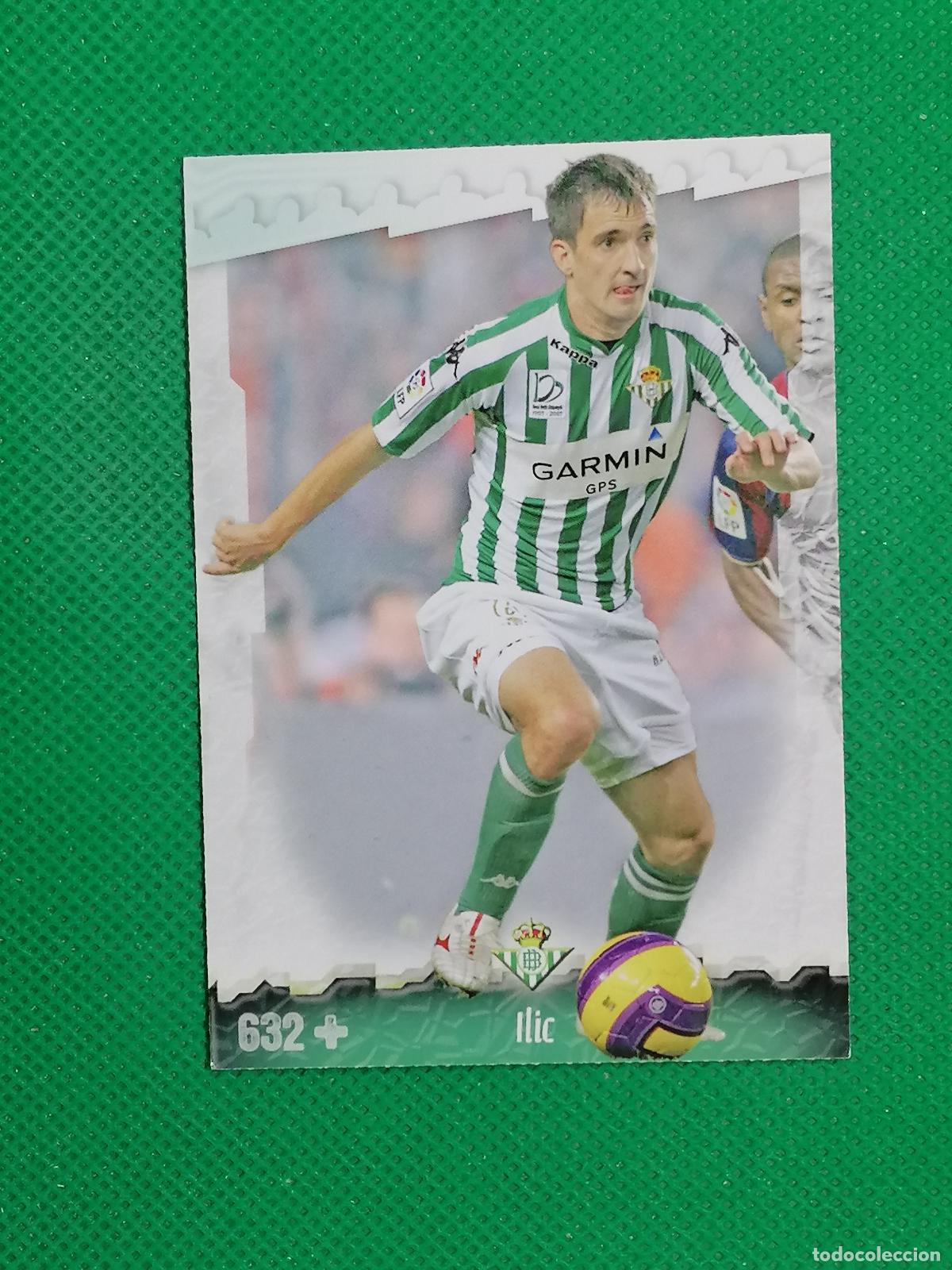 Cromos de f&uacute;tbol: 632 + ILIC BETIS ⚽ MUNDICROMO LAS FICHAS DE LA LIGA 08 09 2008 2009 ⚽