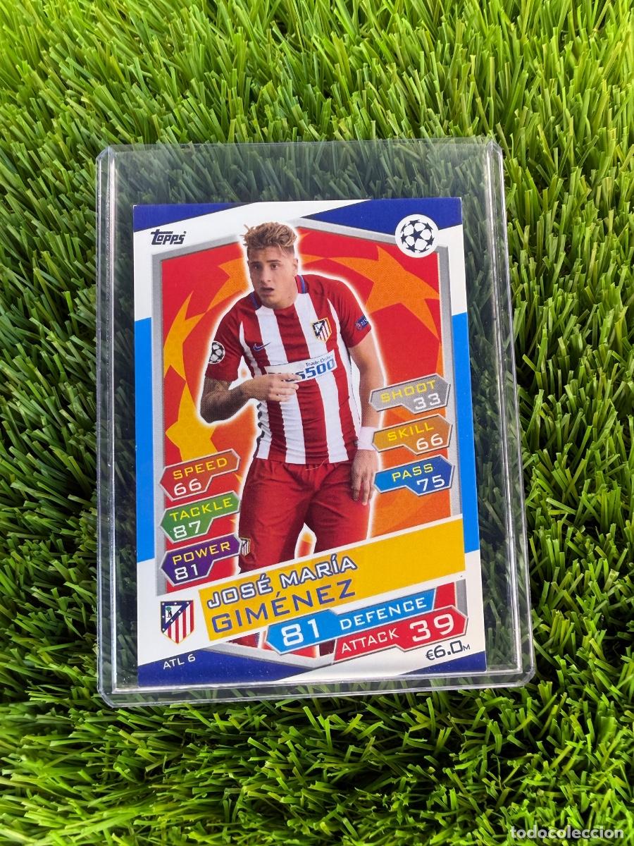 Cromos de f&uacute;tbol: N&ordm; ATL6 Jos&eacute; Mar&iacute;a Gim&eacute;nez Atl&eacute;tico de Madrid Match Attax 16 17