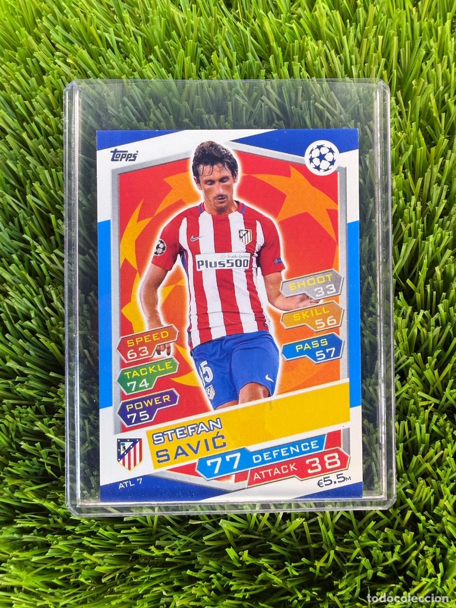 Cromos de f&uacute;tbol: N&ordm; ATL7 Stefan Savic Atl&eacute;tico de Madrid Match Attax 16 17