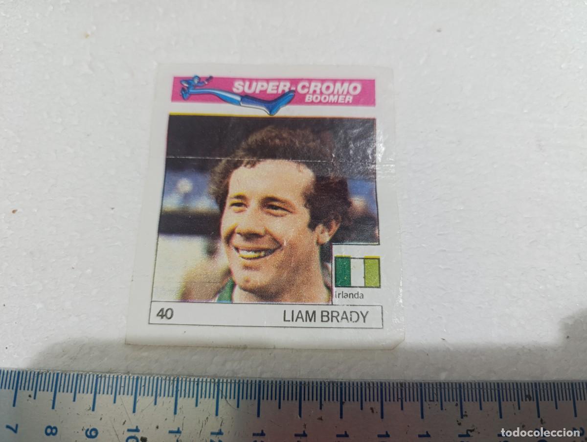 Cromos de f&uacute;tbol: CROMO - LIAM BRADY - CHICLES BOOMER FUTBOL A&Ntilde;OS 80